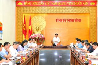 Thường trực Tỉnh ủy Ninh Bình cho ý kiến vào nhiều nội dung quan trọng
