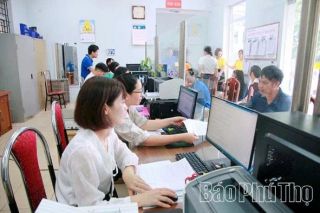 Phú Thọ tăng cường hiệu quả quản lý nhà nước trong giai đoạn hiện nay