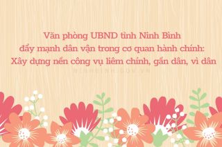 Ninh Bình: Đổi mới công tác dân vận, nâng cao hiệu quả phục vụ người dân và doanh nghiệp