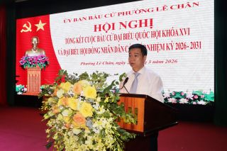 Phường Lê Chân tổng kết cuộc bầu cử đại biểu Quốc hội khóa XVI và đại biểu HĐND các cấp