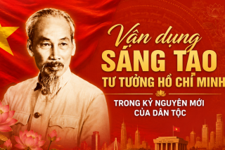 Vận dụng sáng tạo tư tưởng Hồ Chí Minh trong kỷ nguyên mới của dân tộc