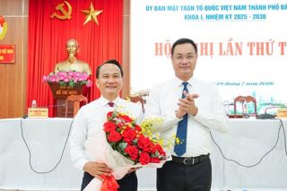 Đà Nẵng: Ông Nguyễn Đình Vĩnh giữ chức Chủ tịch Ủy ban MTTQ Việt Nam thành phố