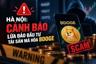 Hà Nội: Cảnh báo lừa đảo đầu tư tài sản mã hóa BDOGE