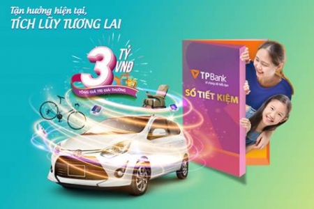 Nhận đến 26.000 phần quà khi gửi tiết kiệm tại TPBank hè này