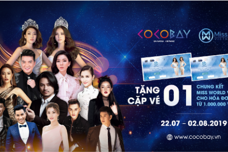 Tổ hợp Du lịch & Giải trí Cocobay Đà Nẵng: Tặng vé Chung kết Miss World Vietnam 2019