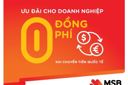 MSB miễn 100% phí chuyển tiền quốc tế cho doanh nghiệp