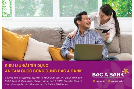 Siêu ưu đãi tín dụng, an tâm cuộc sống cùng Bac A Bank