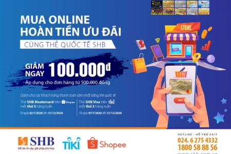 Cùng SHB mua sắm thả ga trên Shopee, Tiki và hoàn tiền ưu đãi