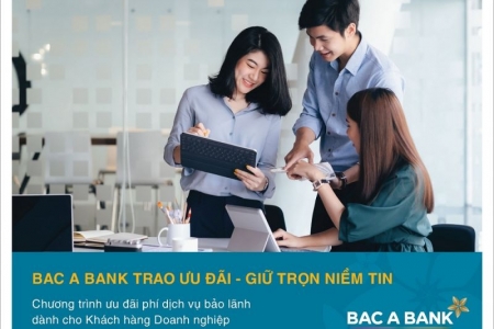 Ưu đãi bảo lãnh dành cho Khách hàng Doanh nghiệp tại BAC A BANK