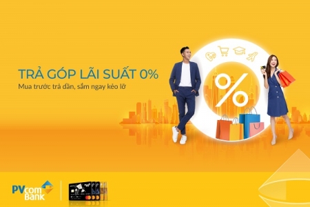 Mua hàng trả góp 0% với thẻ tín dụng quốc tế PVcomBank