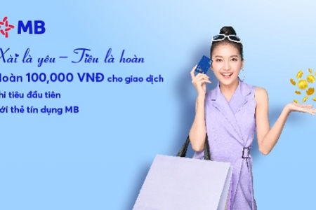 Xài là yêu - Tiêu là hoàn với thẻ tín dụng MB