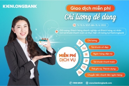 Kienlongbank miễn phí cho khách hàng doanh nghiệp mở tài khoản chi lương