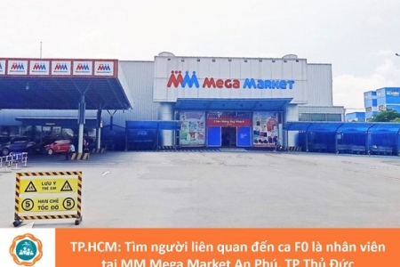 TP. HCM: Truy tìm những người từng đến siêu thị Mega Market An Phú TP. Thủ Đức