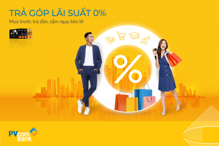 Trả góp lãi suất 0% qua thẻ tín dụng: Góp phần thúc đẩy thanh toán không tiền mặt