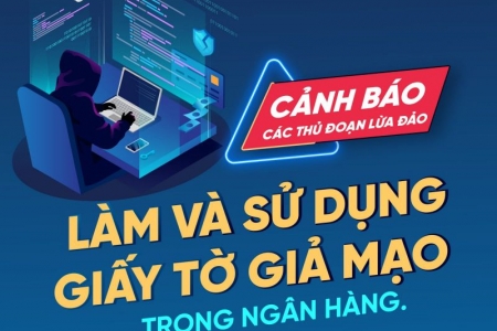 Cảnh báo các thủ đoạn lừa đảo, làm giả và sử dụng giấy tờ trong ngân hàng