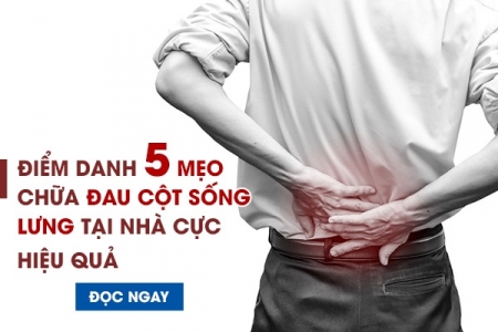 Điểm danh 05 mẹo chữa đau cột sống lưng tại nhà cực hiệu quả