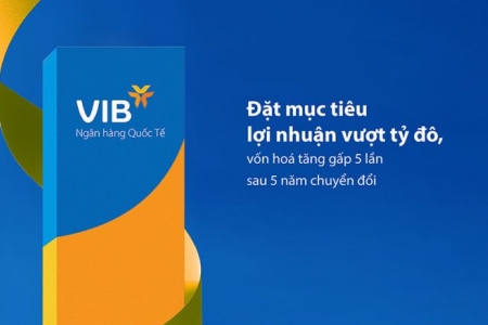 VIB đề ra mục tiêu tăng trưởng ấn tượng cho giai đoạn 05 năm 2022-2026