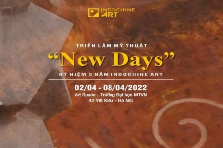 Triển lãm mỹ thuật “New Days” – Dấu ấn 5 năm phát triển của Indochine Art