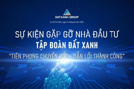 Tập đoàn Đất Xanh (DXG) tổ chức sự kiện gặp gỡ nhà đầu tư thường niên 2022