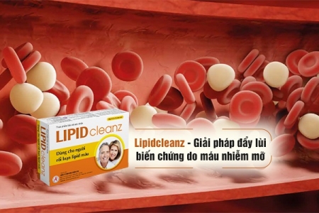 Lipidcleanz - Giải pháp đẩy lùi biến chứng do máu nhiễm mỡ