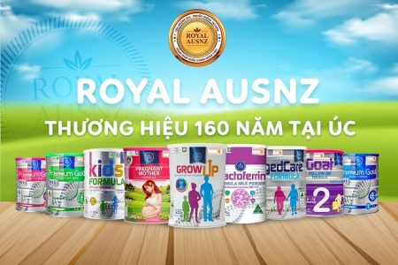 Sữa Hoàng Gia Royal Ausnz – niềm tin của người tiêu dùng Việt