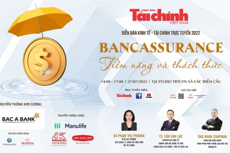 Diễn đàn kinh tế - tài chính trực tuyến 2022: “Bancassurance: Tiềm năng và thách thức”