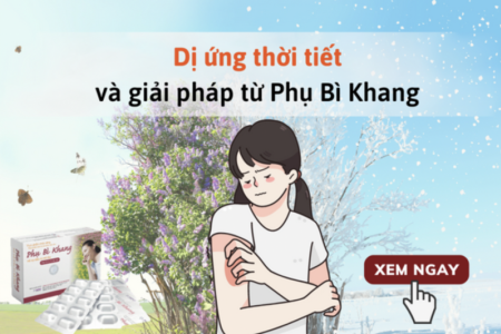 Dị ứng thời tiết khiến cơ thể ngứa ngáy khó chịu, hãy dùng ngay Phụ Bì Khang!