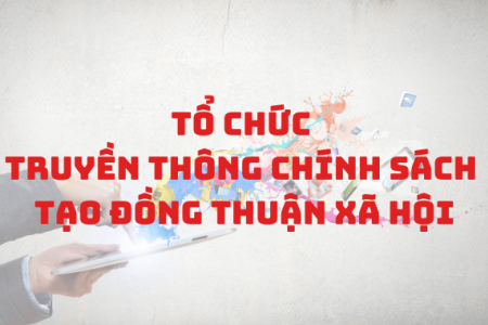 Vì sao phải tăng cường công tác truyền thông chính sách?