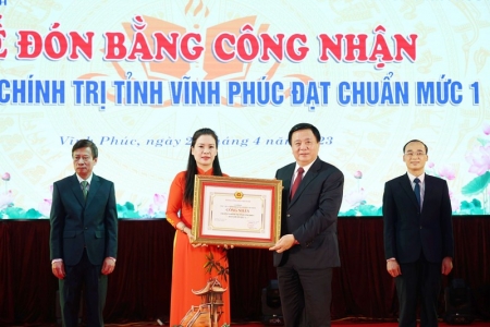 Trường Chính trị tỉnh Vĩnh Phúc vinh dự đón Bằng công nhận đạt chuẩn mức 1