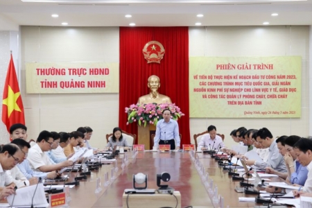 Quảng Ninh giải trình về tiến độ thực hiện kế hoạch đầu tư công năm 2023