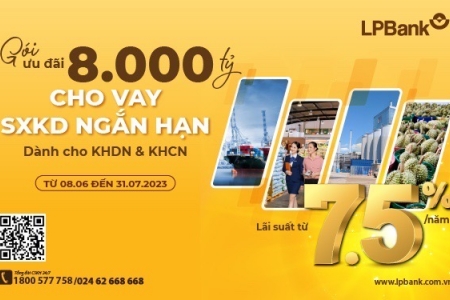 LPBank tiếp tục triển khai gói 8.000 tỷ đồng cho vay sản xuất kinh doanh ngắn hạn