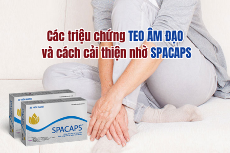 Các triệu chứng teo âm đạo và giải pháp cải thiện nhờ Spacaps