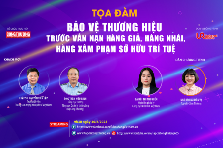 Tọa đàm "Bảo vệ thương hiệu trước vấn nạn hàng giả, hàng nhái, hàng hóa vi phạm sở hữu trí tuệ"