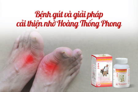 Thông tin toàn diện về bệnh gút và giải pháp cải thiện từ Hoàng Thống Phong