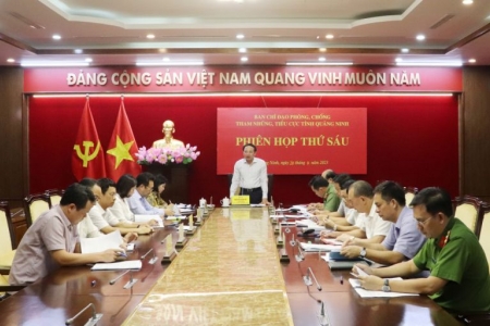 Quảng Ninh: Ban Chỉ đạo phòng chống tham nhũng, tiêu cực tỉnh họp phiên thứ 6