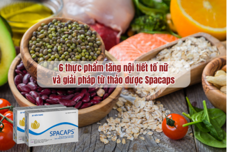 6 thực phẩm tăng nội tiết tố nữ và giải pháp từ thảo dược Spacaps