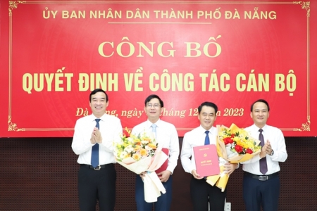 Đà Nẵng: Bổ nhiệm Giám đốc Sở Nông nghiệp và Phát triển nông thôn, Chủ tịch quận Liên Chiểu