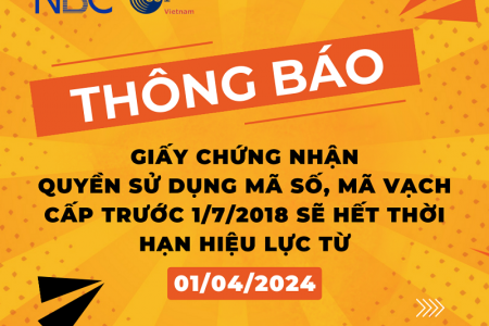 Giấy chứng nhận Quyền sử dụng mã số, mã vạch cấp trước 1/7/2018 sẽ hết thời hạn hiệu lực từ 1/4/2024