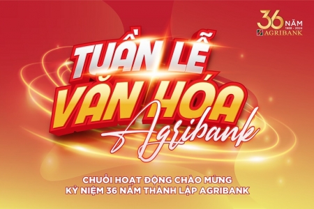 “Tuần lễ văn hóa” Agribank - chào mừng kỷ niệm 36 năm thành lập