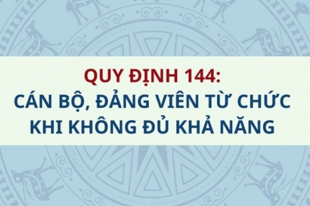 Quy định 144 tiếp tục làm rõ hơn về văn hóa từ chức