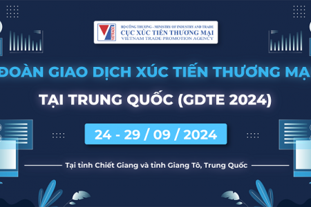  Cơ hội tham gia Đoàn giao dịch xúc tiến thương mại tại tỉnh Chiết Giang và Giang Tô, Trung Quốc