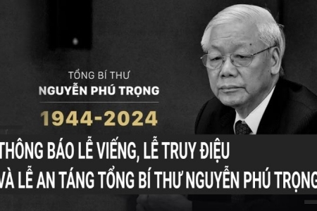 Thông báo Lễ viếng, Lễ truy điệu và Lễ an táng Tổng Bí thư Nguyễn Phú Trọng