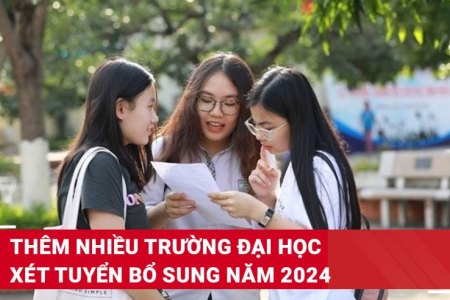 Thêm trường đại học xét tuyển bổ sung năm 2024, có ngành chỉ từ 15 điểm