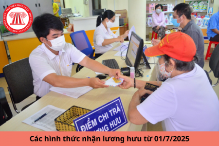 Các hình thức nhận lương hưu từ ngày 01/07/2025