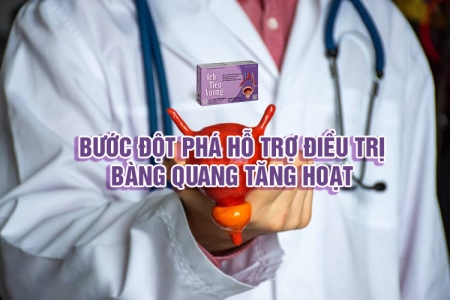 Ích Tiểu Vương - Bước đột phá hỗ trợ điều trị bàng quang tăng hoạt