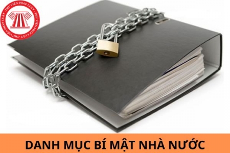 Bí mật nhà nước là gì? Tổng hợp các danh mục bí mật nhà nước mới nhất