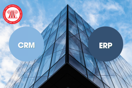 CRM là gì? ERP là gì? CRM và ERP giúp gì cho doanh nghiệp?