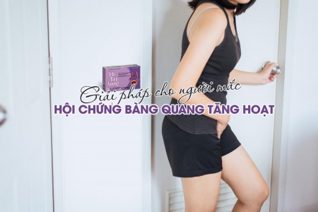 Giải pháp hiệu quả cho người bị hội chứng bàng quang tăng hoạt mang tên Ích Tiểu Vương