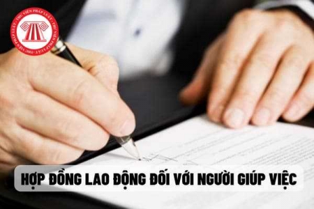 Hợp đồng lao động đối với lao động là người giúp việc gia đình