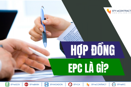 Hợp đồng EPC là gì? Quyền của bên giao và bên nhận thầu EPC là gì?